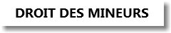 DROIT DES MINEURS